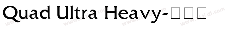 Quad Ultra Heavy字体转换